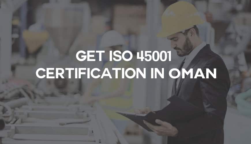 iso 45001 certification in oman